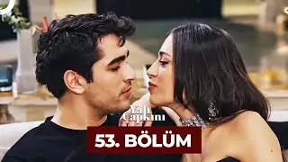 Yalı Çapkını 53. Bölüm