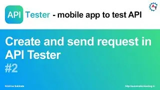 API Tester #2 Create and Send Request in API Tester - A Mobile App to Test Your APIs | API Testing