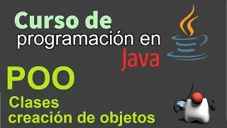 Curso de Java desde Cero | POO, CREACION DE CLASES Y OBJETOS (video 42)