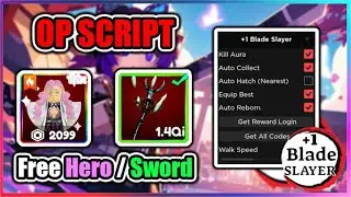 [⛩️OP] +1 Blade Slayer Script - Get Hero & Sword | Kill Aura | Get All Codes