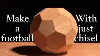 ASMR.  A video of making a football from a single piece of wood.