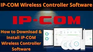 IP-COM Controller Download & Install | How to Install IP-COM Controller | IP-COM Controller | iTinfo