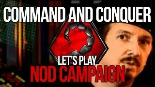 Command and Conquer Let’s Play - Brotherhood of Nod Campaign - Part 1