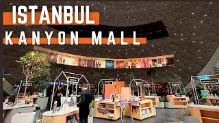 Turkey Shopping Malls Istanbul | Kanyon Shopping Mall Walking Tour 2021 | 4k UHD | LUXURY MALLS
