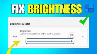 How To Fix Brightness Not Changing / Working in Windows 11