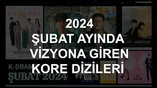 GÜNEY KORE DİZİLERİ (Şubat 2024 Kore Dizileri)