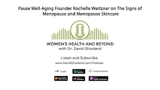 Pause Well-Aging Founder Rochelle Weitzner on The Signs of Menopause and Menopause Skincare