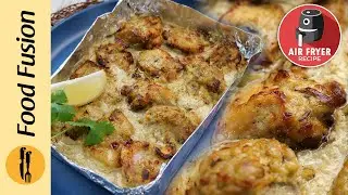 Afghani Chicken Boti in Air fryer Recipe by Food Fusion