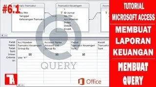 Tutorial Access Cara Membuat Laporan Keuangan  Part 6/15 Membuat Query #1-2