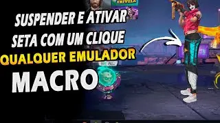MACRO DE SUSPENDER SETA EM QUALQUER EMULADOR COM UM CLIQUE