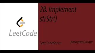 28. Implement strStr() | LeetCode Series Solution using Python3 | OmnyEvolutions