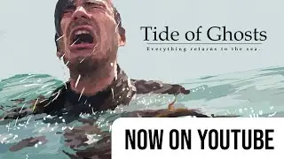 Tide of Ghosts | YouTube Trailer 2022