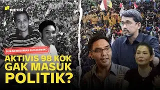 Aktivis 98 Kok Gak Masuk Politik? | Narasi Newsroom