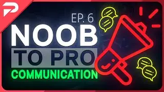 YOU SUCK At Communication! - Valorant Noob To Pro Ep.6