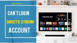 Why Can’t I Login into My DIRECTV Stream Account? [Can't Login: How To Fix in minutes.] 