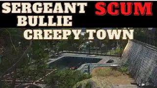 Creepy Town - E 4 - Scum - Sergeant Bullie