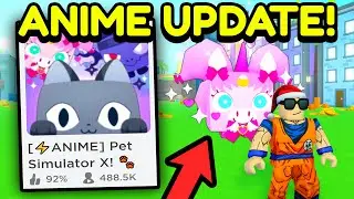 New ANIME UPDATE! I Hatched HUGE ANIME UNICORN! | Pet Simulator X