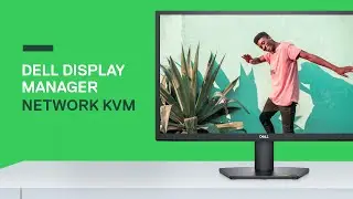 Dell Display Manager | Network KVM