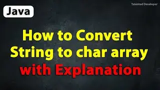 Java Program to Convert String to char array with Explanation