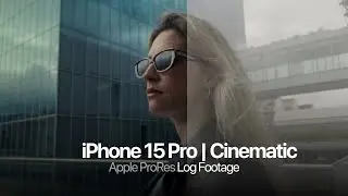 iPhone 15 Pro Cinematic | 4K Apple ProRes Log Footage