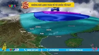 Không khí lạnh tràn về từ chiều tối nay | VTVWDB