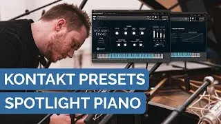 Piano for Kontakt Player | Spotlight Piano Preset Playthrough