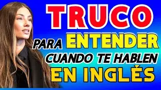 🧠 EL TRUCO PARA ENTENDER CUANDO TE HABLAN RAPIDO EN INGLES ✅| COMO HABLAR INGLES CON FLUIDEZ ✨2024