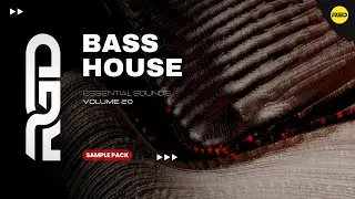 Bass House Essentials V20 - Sample Pack | Samples, Presets & Vocals