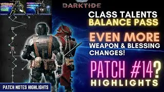 BUFFS, Bug Fixes, and BALANCING in Patch 14! | Patch Overview | Warhammer40k: DARKTIDE