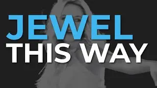 Jewel - This Way (Official Audio)