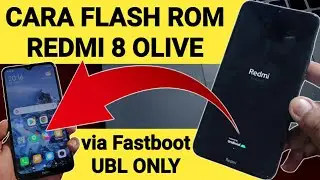 How to Flash Firmware Redmi 8 Bootloop Original Rom UBL only