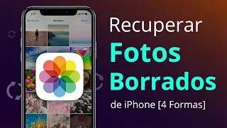 [4 Formas] Cómo recuperar fotos borradas de iPhone 2021