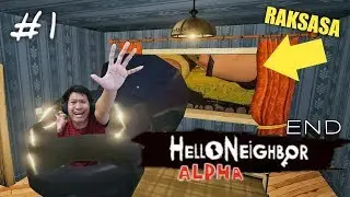 HELLO NEIGHBOR TERBARUUU??!!! Hello Neighbor Pre Alpha Part 1 END ~WHATT??!! Dia Bisa Terbang??!!