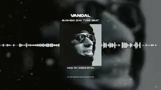 [FREE FOR PROFIT] BUSHIDO ZHO TYPE BEAT - «VANDAL»