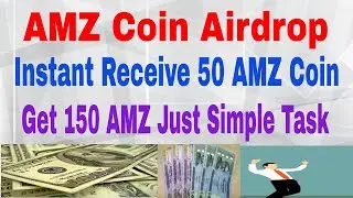 AMZ Coin Airdrop Instant Receive 50 Token | GET 150 AMZ Just Simple Task  |