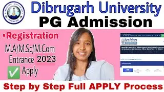 Dibrugarh University PG 2023🔥Step by Step Full Apply Process