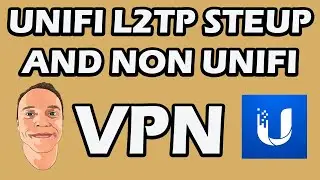 UNIFI L2TP VPN STEUP AND NON UNIFI