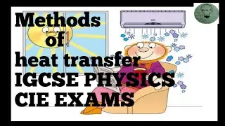 Methods of heat transfer | Convection| Example  |physics|cie exam 2022|