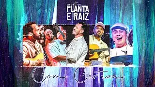 Com Certeza - Acústico Planta & Raiz  2022 - Ao Vivo em SP