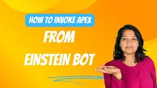 How to make a apex method visible in Einstein bot | How to invoke an Apex Class from Einstein bot