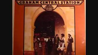 Graham Central Station  -  It Ain't No Fun To Me