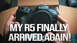 EOS R5- MY Canon EOS R5 Finally Arrived, Again!?