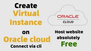 How to Create Virtual Instance on Oracle ? | Host website absolutely FREE | Latest 2023