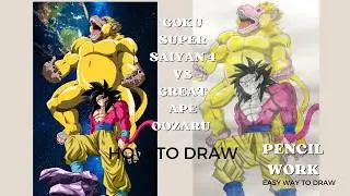Drawing Goku Super Saiyan 4 with Great Ape Oozaru / Power Beyond a Saiyan