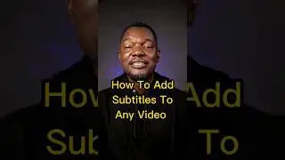 How To Easily Add Subtitles (Captions) To Any Video For Free