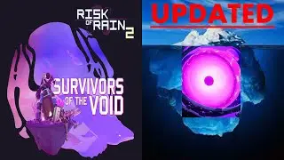 The Risk of Rain 2 Iceberg UPDATED (Survivors of the Void)