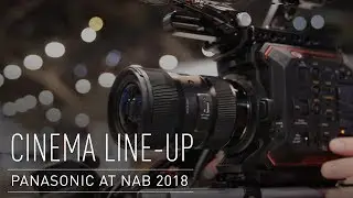 Check out Panasonic's Cinema Line-Up at NAB 2018