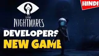 Little Nightmare DEVS New Game - Section 9 Interactive Games New Game Or IP in Hindi || Vk Creative