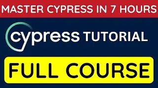 Expert-Level Cypress Automation Training in 7 Hours