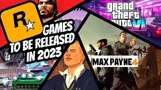 GTA 6: Rockstar GAMEs to be released in 2023